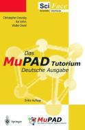 Das MuPAD-Tutorium di Christopher Creutzig, Kai Gehrs, Walter Oevel edito da Springer-Verlag GmbH
