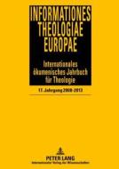 Informationes Theologiae Europae edito da Peter Lang Gmbh, Internationaler Verlag Der W