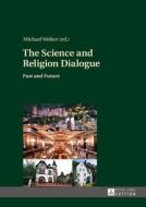 The Science and Religion Dialogue edito da Lang, Peter GmbH