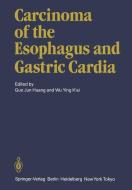 Carcinoma of the Esophagus and Gastric Cardia edito da Springer Berlin Heidelberg