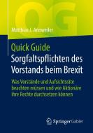 Quick Guide Sorgfaltspflichten des Vorstands beim Brexit di Matthias J. Annweiler edito da Springer-Verlag GmbH