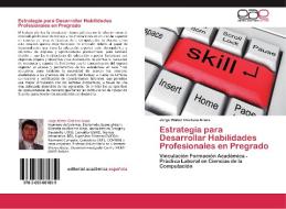 Estrategia para Desarrollar Habilidades Profesionales en Pregrado di Jorge Walter Orellana Araoz edito da EAE