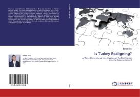 Is Turkey Realigning? di Behsat Ekici edito da LAP Lambert Academic Publishing