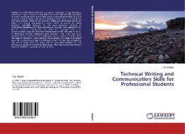 Technical Writing and Communication Skills for Professional Students di J. B. Rajesh edito da LAP Lambert Academic Publishing
