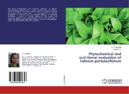 Phytochemical and nutritional evaluation of Talinum portulacifolium di T. S. Swapna, Parvathi G. edito da LAP Lambert Academic Publishing