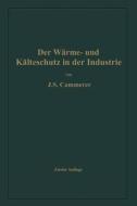 Der Wärme- und Kälteschutz in der Industrie di Josef Sebastian Cammerer edito da Springer Berlin Heidelberg