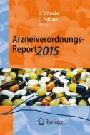 Arzneiverordnungs-Report 2015 edito da Springer-Verlag GmbH