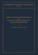 Röntgenuntersuchung und Strahlenbehandlung der Speiseröhre di Josef Palugyay edito da Springer Vienna