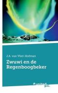 Zwuwi en de Regenboogbeker di J. A. van Vliet-Hofman edito da united p.c. Verlag