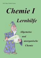 Chemie I Lernhilfe di Michael Jessner edito da Books on Demand