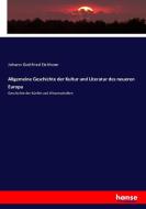 Allgemeine Geschichte der Kultur und Literatur des neueren Europa di Johann Gottfried Eichhorn edito da hansebooks