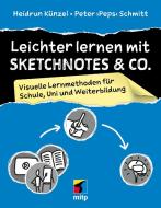 Lernen mit Sketchnotes di Heidrun Künzel, Peter Schmitt edito da MITP Verlags GmbH