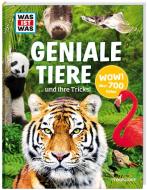 WAS IST WAS Geniale Tiere ... und ihre Tricks di Andrea Weller-Essers edito da Tessloff Verlag