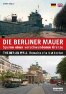 Die Berliner Mauer / The Berlin Wall di Bennet Schulte edito da Edition Q