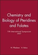 Chemistry And Biology Of Pteridines And Folates di W Pfleiderer edito da Wiley-vch Verlag Gmbh