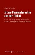 Ältere Pendelmigranten aus der Türkei di Sarina Strumpen edito da Transcript Verlag
