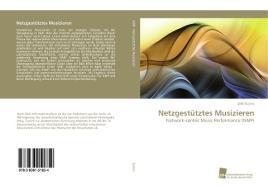 Netzgestütztes Musizieren di Zefir Kurtisi edito da Südwestdeutscher Verlag für Hochschulschriften AG  Co. KG