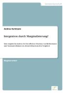 Integration durch Marginalisierung? di Andrea Hartmann edito da Diplom.de