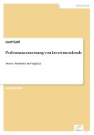 Performancemessung von Investmentfonds di Josef Galli edito da Diplom.de