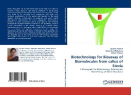 Biotechnology for Bioassay of Biomolecules from callus of Stevia di Aparna Taware, Digambar Mukadam, Ashok Chavan edito da LAP Lambert Acad. Publ.
