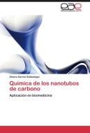 Química de los nanotubos de carbono di Ainara García Gallastegui edito da EAE