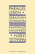 Parallel leben di Sebastian Lehmann edito da Voland & Quist