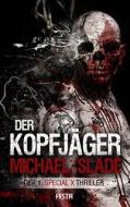 Der Kopfjäger di Michael Slade edito da Festa Verlag