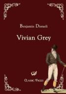 Vivian Grey di Benjamin Disraeli edito da Europäischer Hochschulverlag
