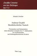 Andreae Gryphii- Horribilicribrifax Teutsch di Jolanda Lötscher edito da Lang, Peter