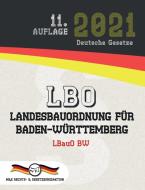 LBO - Landesbauordnung für Baden-Württemberg di Deutsche Gesetze edito da M&E Books