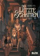 Der Letzte Schatten. Band 2 di Denis-Pierre Filippi edito da Splitter Verlag