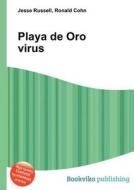 Playa De Oro Virus di Jesse Russell, Ronald Cohn edito da Book On Demand Ltd.
