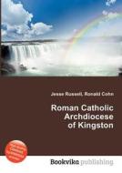 Roman Catholic Archdiocese Of Kingston edito da Book On Demand Ltd.