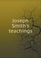 Joseph Smith's Teachings di Edwin F Parry edito da Book On Demand Ltd.