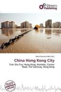 China Hong Kong City edito da Chromo Publishing