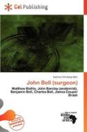 John Bell (surgeon) edito da Cel Publishing
