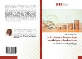 La Croissance Économique en Afrique subsaharienne di Mathilde Marthe Enouga edito da Editions universitaires europeennes EUE