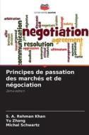 Principes de passation des marchés et de négociation di S. A. Rehman Khan, Yu Zhang, Michal Schwartz edito da Editions Notre Savoir