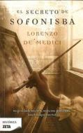Secreto de Sofonisba, El di Lorenzo De Medici edito da Ediciones B