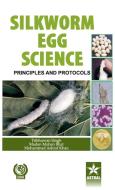 Silkworm Egg Science di T & Bhat Madan Mohan & Khan Mo Singh edito da Daya Publishing House