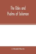 The Odes and Psalms of Solomon di J. Rendel Harris edito da Alpha Editions