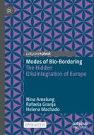 Modes Of Bio-Bordering di Nina Amelung, Rafaela Granja, Helena Machado edito da Springer Verlag, Singapore