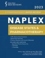 2023 NAPLEX - Disease States & Pharmacotherapy: A Comprehensive Rapid Review edito da LIGHTNING SOURCE INC