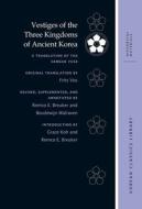 Vestiges of the Three Kingdoms of Ancient Korea edito da University of Hawaii Press