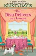 The Diva Delivers on a Promise di Krista Davis edito da THORNDIKE PR