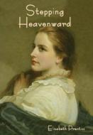 Stepping Heavenward di Elizabeth Prentiss edito da INDOEUROPEANPUBLISHING.COM