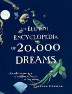 The Element Encyclopedia of 20,000 Dreams di Theresa Cheung edito da HarperCollins Publishers