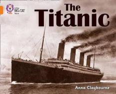 The Titanic di Anna Claybourne edito da HarperCollins Publishers