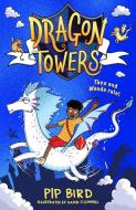 Dragon Towers di Pip Bird edito da HarperCollins Publishers