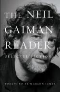 The Neil Gaiman Reader: Selected Fiction di Neil Gaiman edito da WILLIAM MORROW